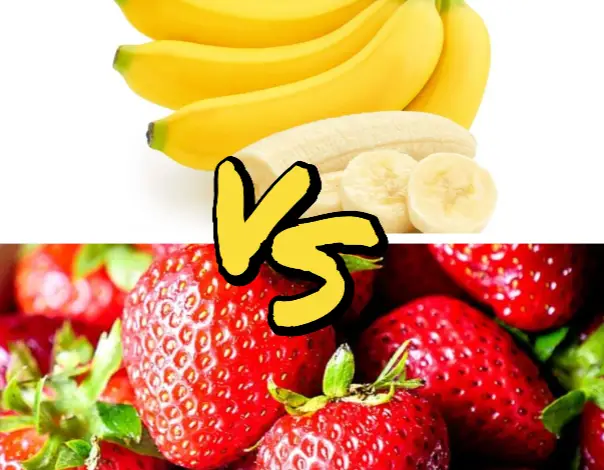 Banana vs Strawberry
